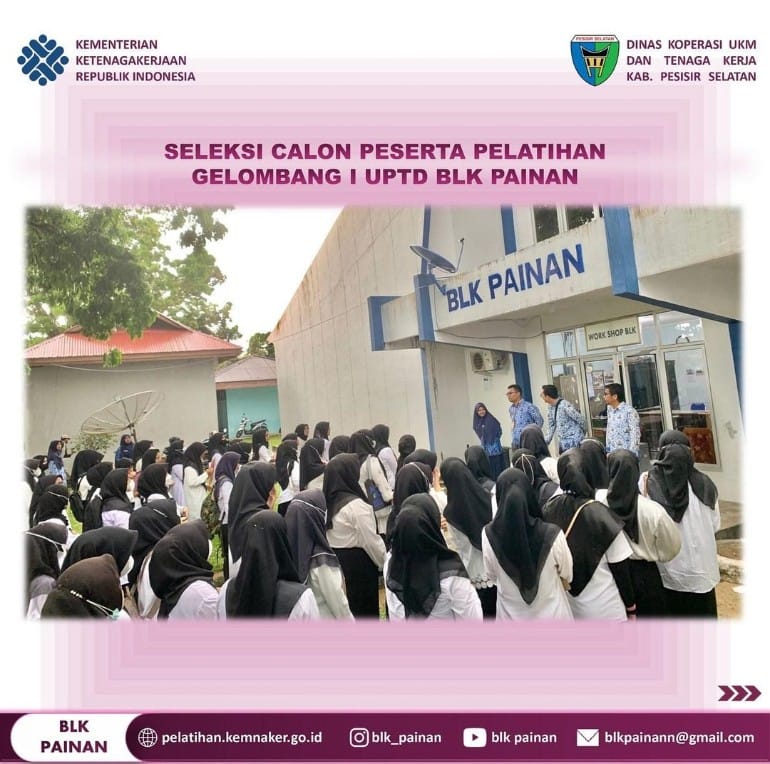 SELEKSI CALON PESERTA PELARTIHAN GELOMBANG 1 UPTD BLK PAINAN